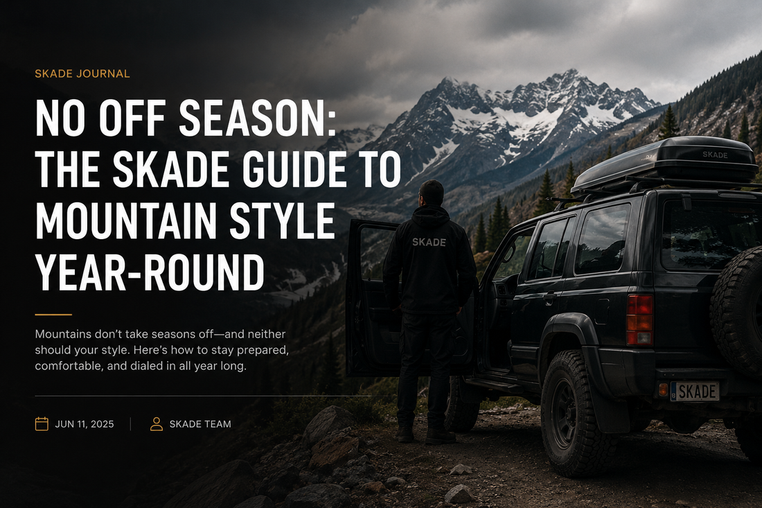 No Off Season: The Skade Guide to Mountain Style Year-Round Skade